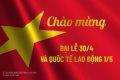 Chào mừng ngày giải phóng Miền nam 30/4 và ngày Quốc tế Lao động 01/5